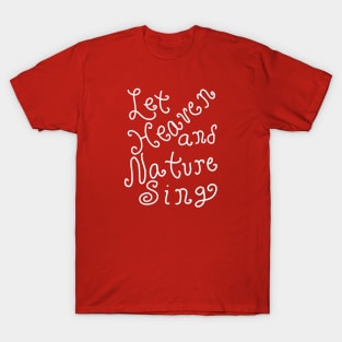 Let Heaven and Nature Sing T-Shirt